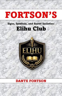 Fortson's Signs, Symbols, and Secret Societies: Elihu Club - Fortson's Signs, Symbols, and Secret Societies