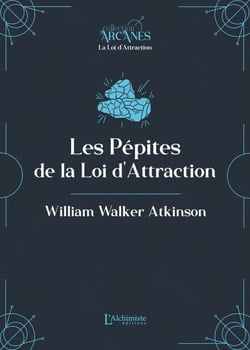 Les pépites de la Loi d'Attraction