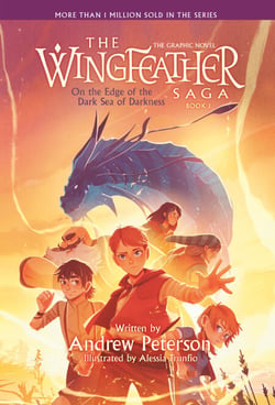 On the Edge of the Dark Sea of Darkness: The Graphic Novel - The Wingfeather Saga, Book 1