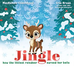 Jingle - How the Littlest Reindeer Earned Her Bells