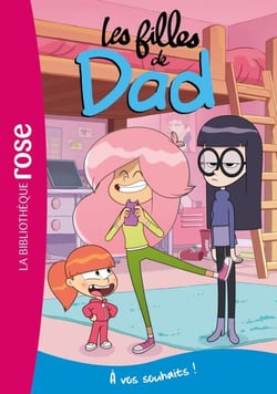 Les filles de Dad 04 - À vos souhaits !