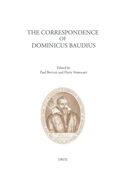 The Correspondence of Dominicus Baudius - (1581-1613) in two volumes