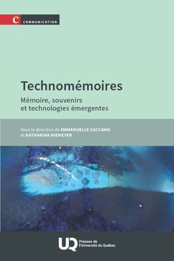 Technomémoires - Mémoire, souvenirs et technologies émergentes