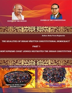 How Supreme Court Judges Destroyed the Indian Constitution - The realities of Indian written constitutional democracy, #1