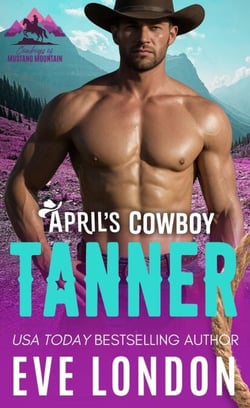April's Cowboy Tanner - Cowboys of Mustang Mountain, #4