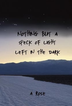 Nothing but a Speck of Light Left in the Dark