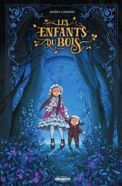 Fantasmagoriana - Tome 1 - Les enfants du bois