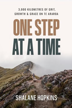 One Step at a Time: 3,000 km of Grit, Growth &amp; Grace on Te Araroa