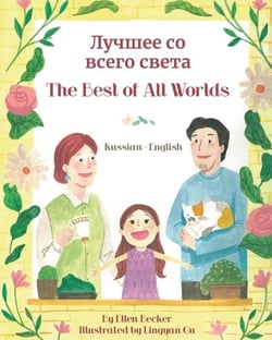 The Best of All Words (Russian-English) - Language Lizard Bilingual Living in Harmony
