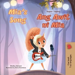 Mia’s Song Ang Awit ni Mia - English Tagalog Bilingual Collection