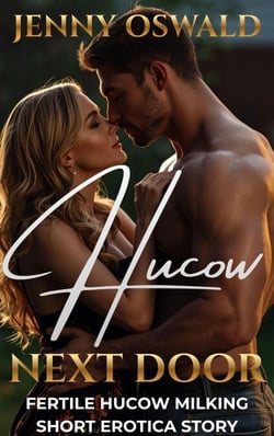 Hucow Next Door - Fertile Hucow Milking Short Erotica Story