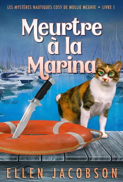 Meurtre à la marina - Les mystères nautiques cosy de Mollie McGhie, #1