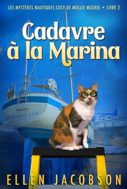 Cadavre à la marina - Les mystères nautiques cosy de Mollie McGhie, #2