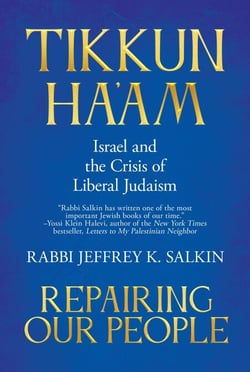Tikkun Ha'am / Repairing Our People: Israel and the Crisis of Liberal Judaism