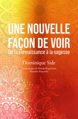 Une nouvelle façon de voir - De la connaissance à la sagesse