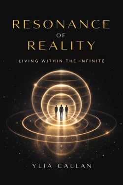 Resonance of Reality - Living Within the Infinite - The Infinity Chronicles, #5