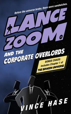Lance Zoom and the Corporate Overlords - Lance Zoom Universe, #0