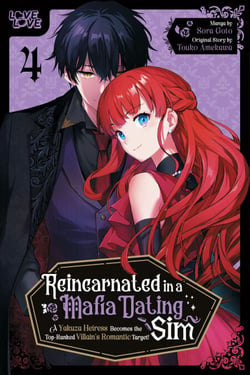 Reincarnated in a Mafia Dating Sim, Volume 4 - A Yakuza Heiress Becomes the Top-Ranked Villain's Romantic Target!