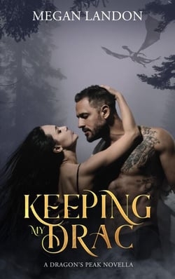 Keeping My Drac - Dragon's Peak Series, #1