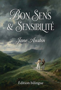 Raison et Sentiments (Bon sens et Sensibilité) - Roman bilingue