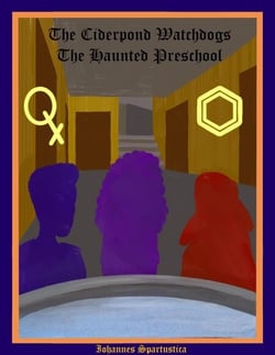 The Ciderpond Watchdogs: The Haunted Preschool - The Ciderpond Watchdogs, #1