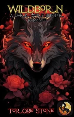 Wildborn: A Dark Wolf Shifter Romance - Wolf King Chronicles, #1