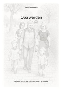 Opa werden - Die Geschichte wie Reinhard unser Opa wurde