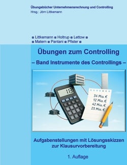 Übungen zum Controlling - Band "Instrumente des Controllings"