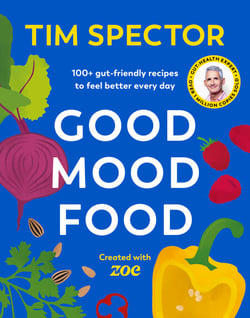 Good Mood Food - 100+ gut friendly recipes to feel better every day from the Sunday Times bestselling author of Food for Life