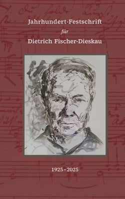 Jahrhundert-Festschrift für Dietrich Fischer-Dieskau - 1925-2025