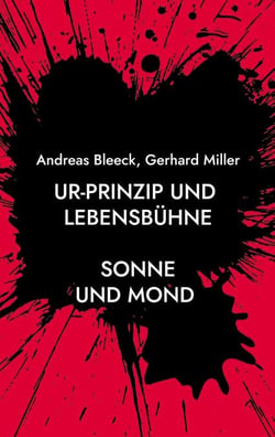 Ur-Prinzip und Lebensbühne - Sonne und Mond
