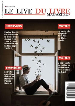 Le live du livre magazine n°005 : Le pouvoir des mots et l'art de raconter – Décembre, 2024 - Plongez dans un numéro exceptionnel où la littérature devient un véritable souffle de vie