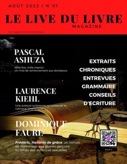 Le live du livre magazine n°001 : L'art de l'écriture et les nouveaux talents littéraires - Août, 2022 - Plongez dans l'univers passionnant des bibliophiles avec le tout premier numéro de Le live du livre magazine