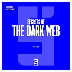 Secrets of the Dark Web