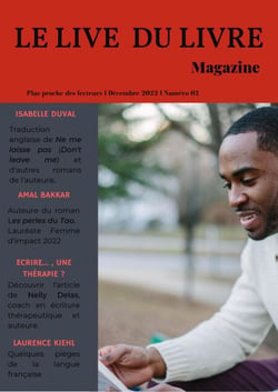 Le live du livre magazine n°002 : L'écriture comme thérapie et les secrets de l'autoédition - Décembre, 2022 - Plongez au cœur de la création littéraire avec ce deuxième numéro de Le live du livre magazine
