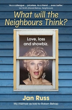 What Will the Neighbours Think - Love, Loss and Showbiz