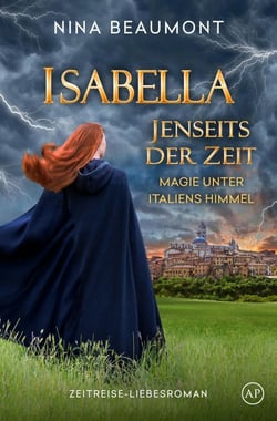 Isabella. Jenseits der Zeit - Magie unter Italiens Himmel, #1