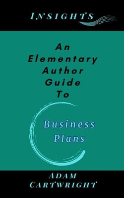 An Elementary Author Guide To: Business Plans