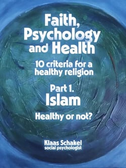 Faith, Psychology and Health. 10 Criteria for a Healthy Religion. Part 1. Islam. - Religion, #1