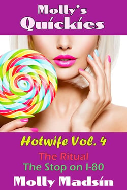 Molly's Quickies: Hotwife Volume 4 - Hotwife Quickies, #4