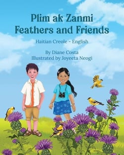 Feathers and Friends (Haitian Creole-English) - Language Lizard Bilingual Living in Harmony