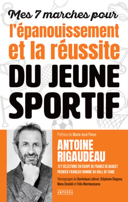 Mes 7 marches pour l'épanouissement et la réussite du jeune sportif