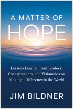 A Matter of Hope - Lessons Learned from Leaders, Changemakers, and Visionaries on Making a Difference in the World