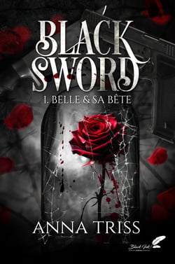 Black Sword, tome 1 : Belle et sa bête (dark romance)
