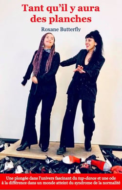 Tant qu'il y aura  des planches - L’univers fascinant du tap-dance et une ode à la différence