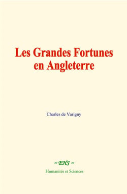 Les Grandes Fortunes en Angleterre