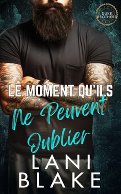 Le Moment Qu’ils Ne Peuvent Oublier - Les Frères Duke, #2
