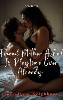 Friend Mother Asked Is Playtime Over Already (Next Door Neighbour) - Next Door Neighbour