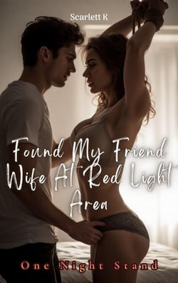 Found My Friend Wife At Red Light Area (One Night Stand) - One Night Stand