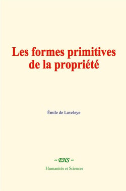 Les formes primitives de la propriété
